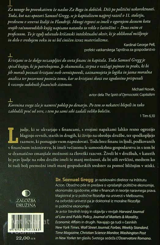ZA BOGA IN DOBIČEK; KAKO LAHKO BANČNIŠTVO IN FINANCE SLUŽIJO SKUPNEMU DOBREM, Samuel Gregg