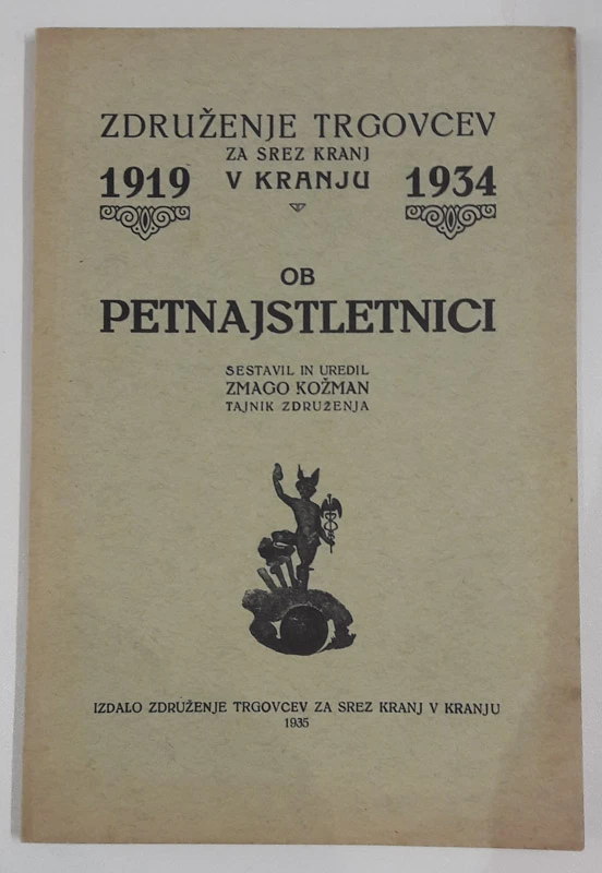 ZDRUŽENJE TRGOVCEV V KRANJU OB PETNAJSTLETNICI, Zmago kožman