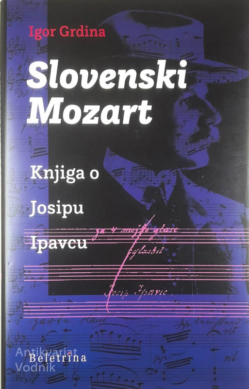 SLOVENSKI MOZART, Igor Grdina