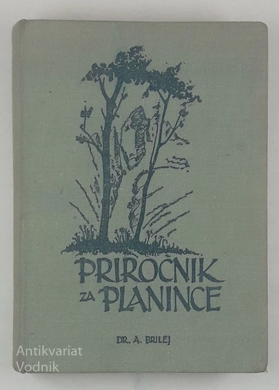 PRIROČNIK ZA PLANINCE, Dr. A. Brilej