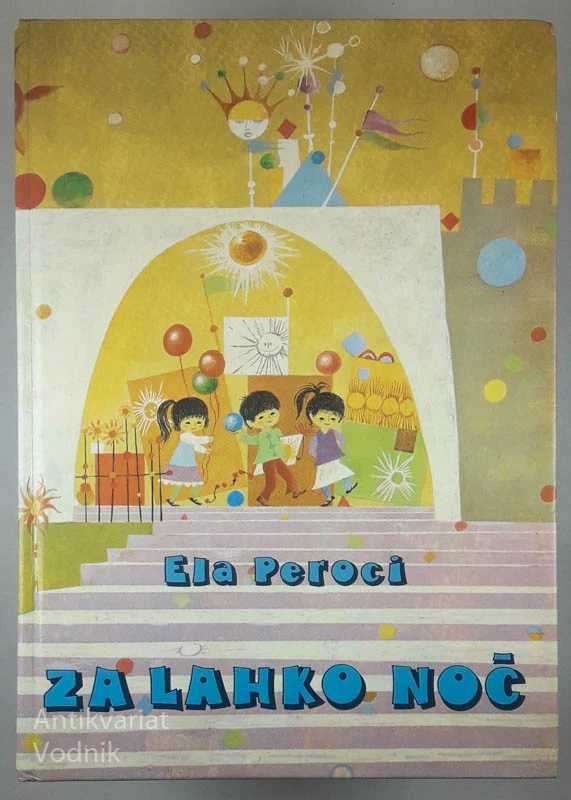 ZA LAHKO NOČ, Ela Peroci