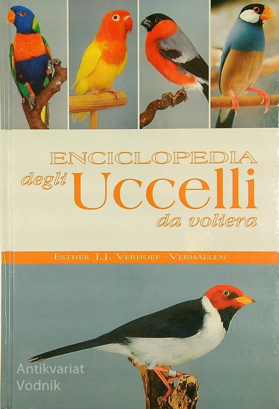 ENCICLOPEDIA DEGLI UCCELLI DA VOLIERA, E. J.J. Verhoef – Verhallen