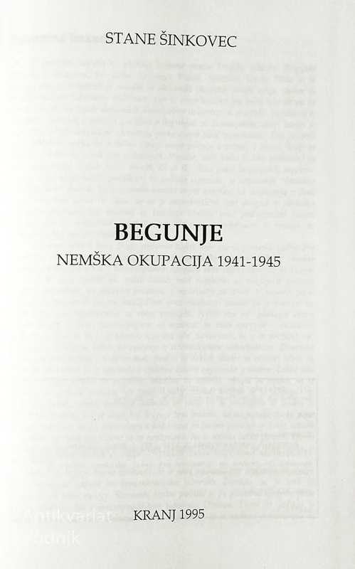 BEGUNJE 1941 – 1945, Stane Šinkovec