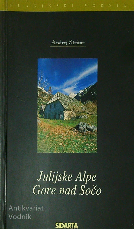 JULIJSKE ALPE; GORE NAD SOČI, Andrej Stritar