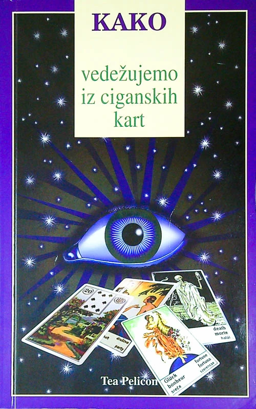 KAKO VEDEŽUJEMO IZ CIGANSKIH KART, Tea Pelicon