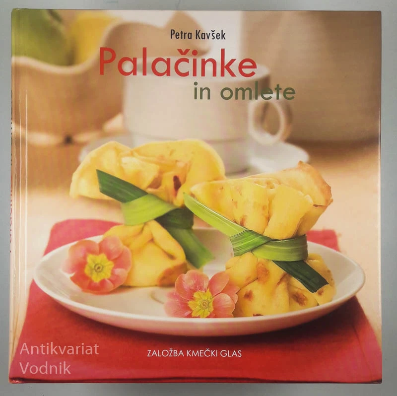 PALAČINKE IN OMLETE, Petra Kavšek