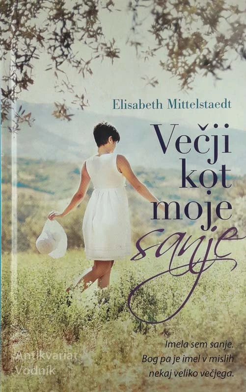 VEČJI KOT MOJE SANJE, Elisabeth Mittelstaedt