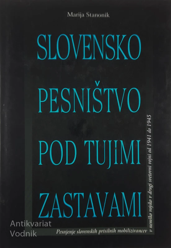 SLOVENSKO PESNIŠTVO POD TUJIMI ZASTAVAMI, Marija Stanonik