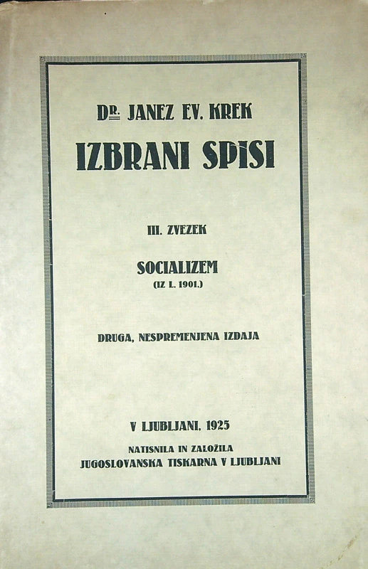 IZBRANI SPISI; III. ZVEZEK: SOCIALIZEM, dr. Janez Ev. Krek