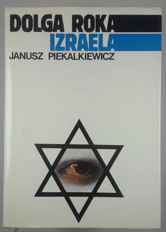 DOLGA ROKA IZRAELA, Janusz Piekalkiewicz