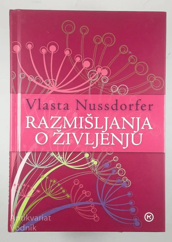 RAZMIŠLJANJA O ŽIVLJENJU, Vlasta Nussdorfer