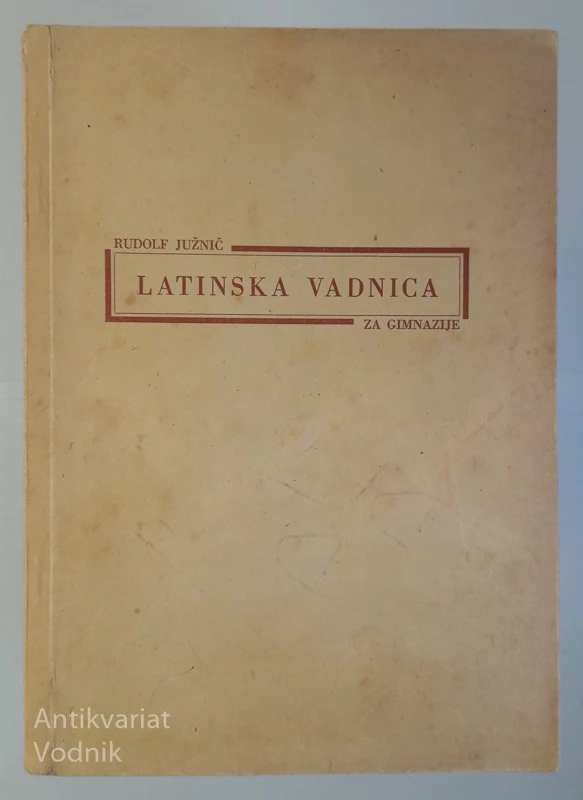 LATINSKA VADNICA ZA GIMNAZIJE, Rudolf Južnič