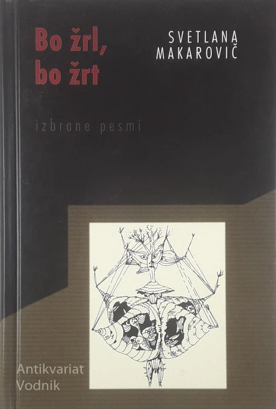 BO ŽRL, BO ŽRT; IZBRANE PESMI, Svetlana Makarovič