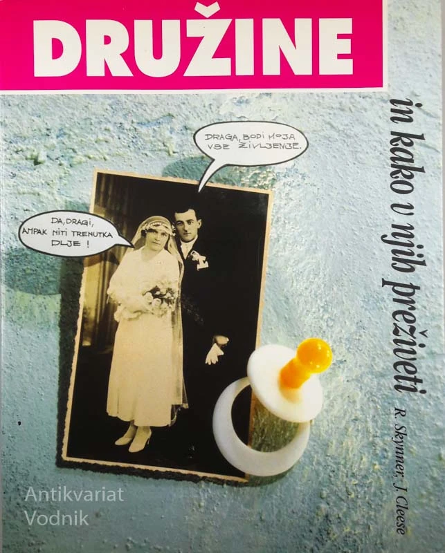 DRUŽINE IN KAKO V NJIH PREŽIVETI, Skynner & Cleese