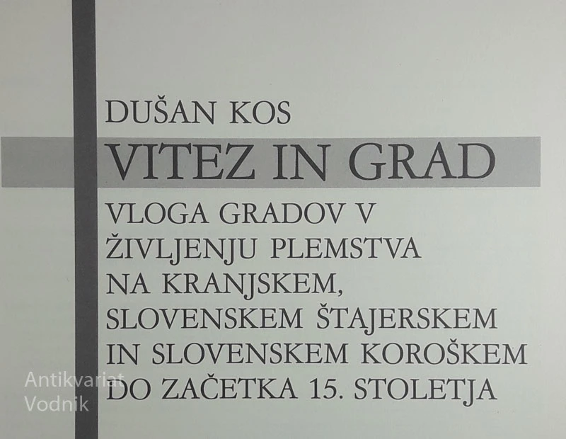 VITEZ IN GRAD, Dušan Kos