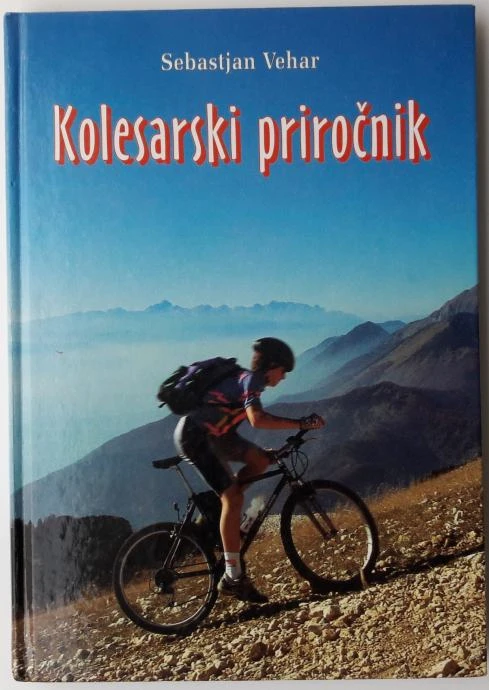 KOLESARSKI PRIROČNIK Sebastjan Vehar