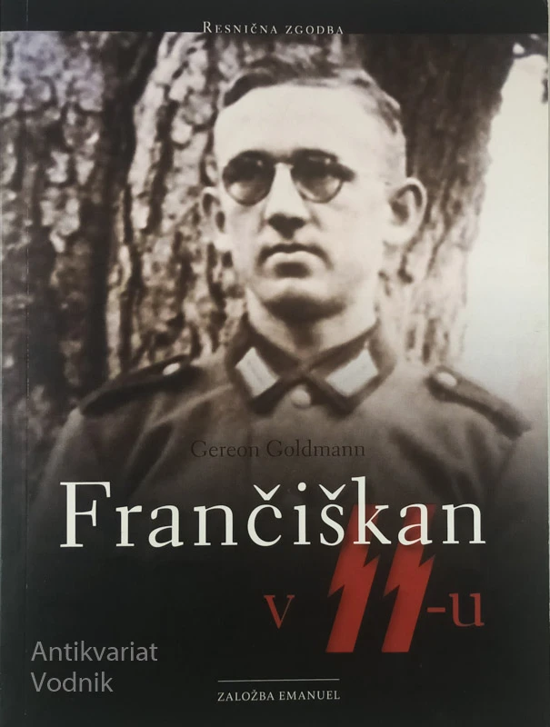FRANČIŠKAN V SS-U; RESNIČNA ZGODBA, Gereon Goldmann