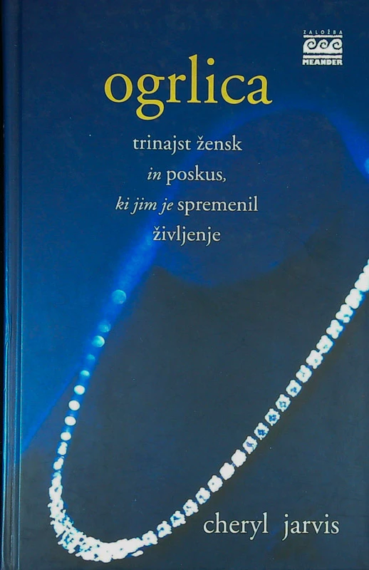 OGRLICA; TRINAJST ŽENSK IN POSKUS, KI JIM JE SPREMENIL ŽIVLJENJE, Cherly Jarvis