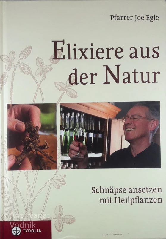 ELIXIERE AUS DER NATUR, Pfarrer Joe Egle