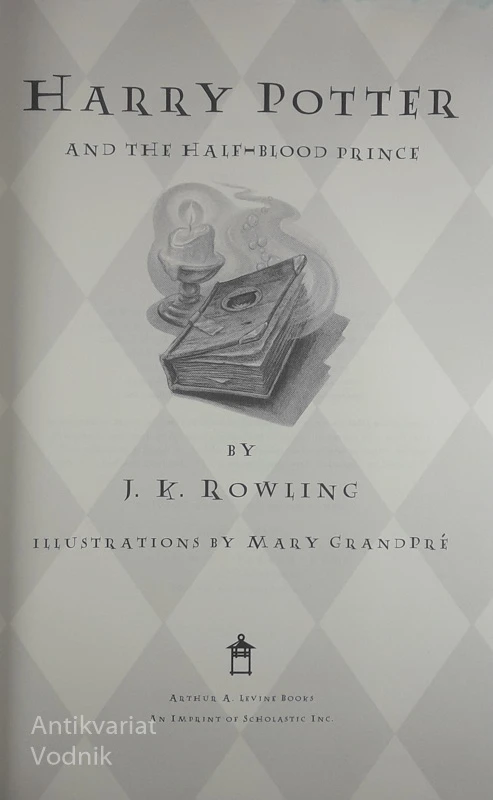 HARRY POTTER AND THE HALF-BLOOD PRINCE, J. K. Rowling