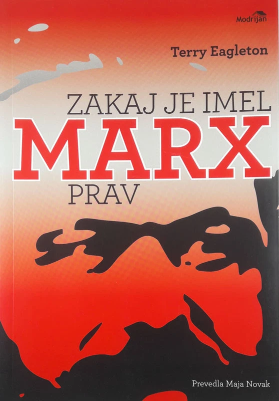ZAKAJ JE IMEL MARX PRAV, Terry Eagleton