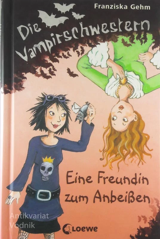 DIE VAPIRSCHWESTERN: EINE FREUNDIN ZUM ANBEISSEN, Franziska Gehm