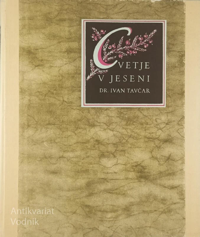 CVETJE V JESENI, Ivan Tavčar