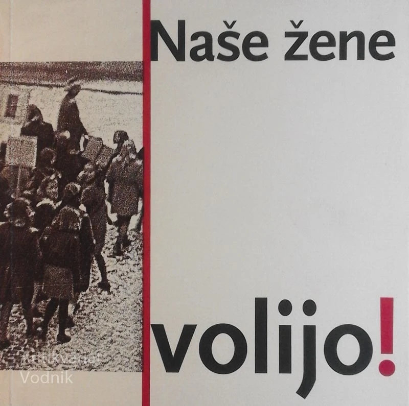 NAŠE ŽENE VOLIJO, uredila Milica g. Antić