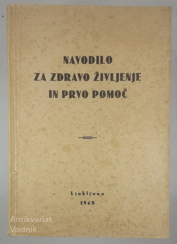 NAVODILO ZA ZDRAVO ŽIVLJENJE IN PRVO POMOČ, dr. Tone Ravnikar