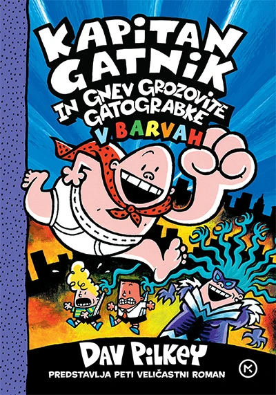 Kapitan Gatnik in gnev grozovite Gatograbke v barvah, Dav Pilkey
