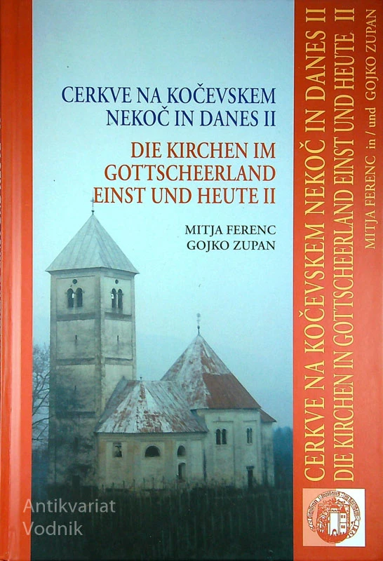 CERKVE NA KOČEVSKEM NEKOČ IN DANES II, Mitja Ferenc in Gojko Zupan