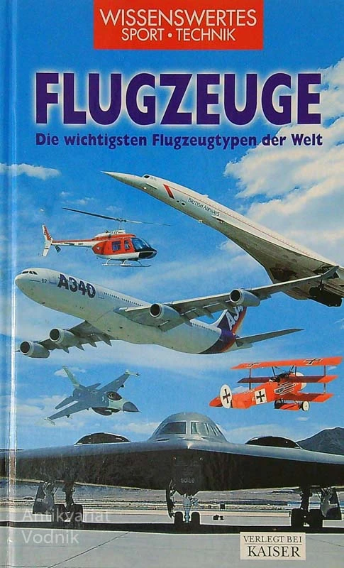 FLUGZEUGE; DIE WICHTIGSTEN FLUGZEUGTYPEN DER WELT