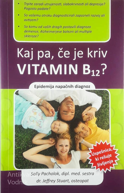 KAJ PA, ČE JE KRIV VITAMIN B12?, Sally Pacholok in dr. Jeffrey Stuart