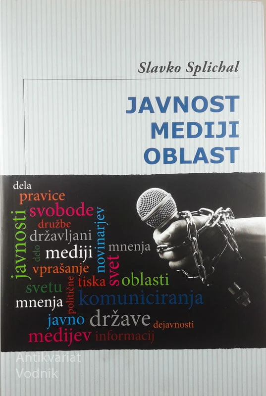JAVNOST MEDIJI OBLASTI, Slavko Splichal