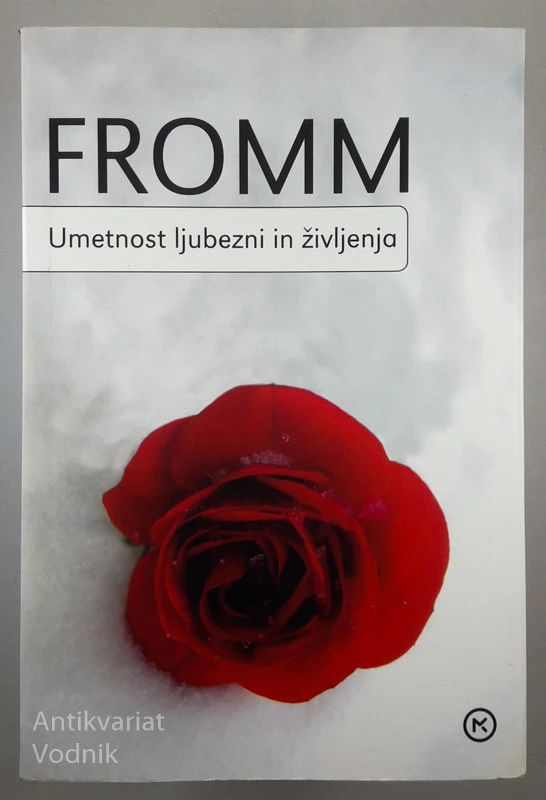 UMETNOST LJUBEZNI IN ŽIVLJENJA, Fromm