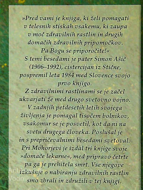 DOMAČA LEKARNA P. SIMONA AŠIČA; PRIROČNIK ZA NABIRANJE ZDRAVILNIH ZELIŠČ (2.del)