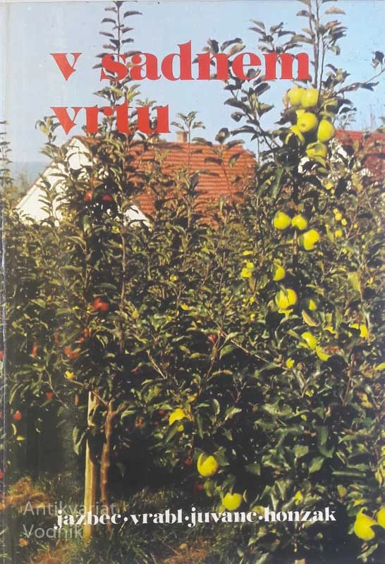 V SADNEM VRTU, Jazbec, Vrabl, Juvanc&Honzak