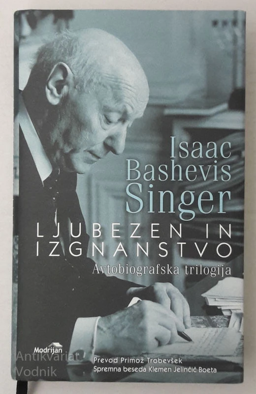 Isaac Bashevis Singer LJUBEZEN IN IZGNANSTVO avtobiografska trilogija
