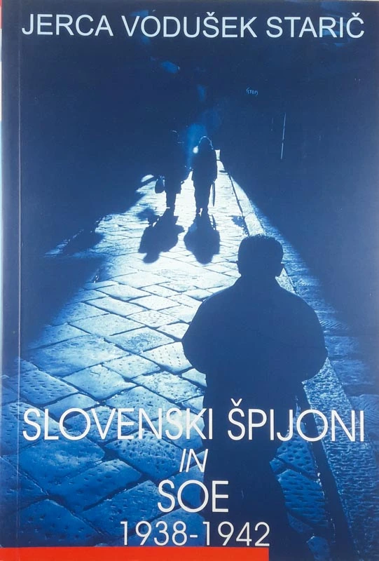 SLOVENSKI ŠPIJONI IN SOE 1938-1942, Jerca Vodušek Starič