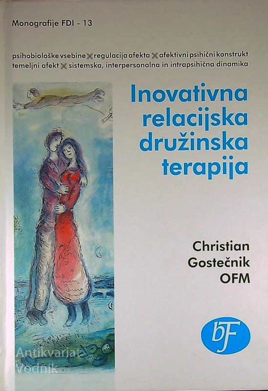 INOVATIVNA RELACIJSKA DRUŽINSKA TERAPIJA, Christian Gostečnik OFM