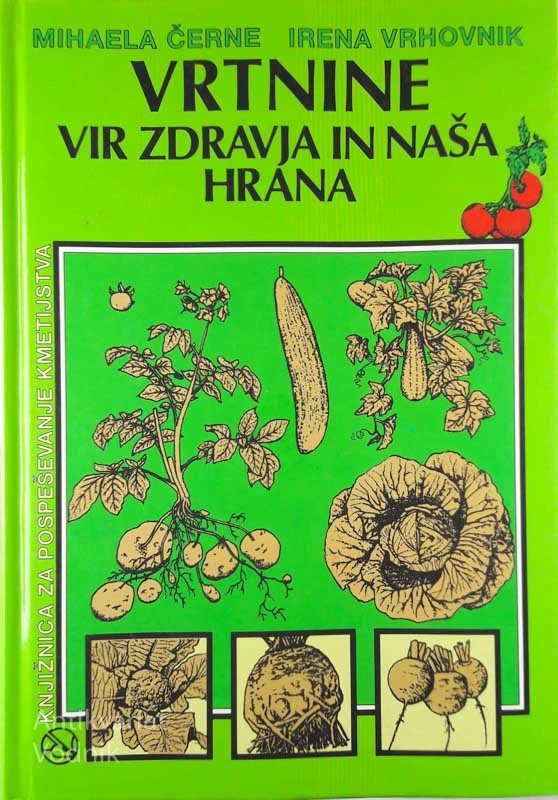 VRTNINE: VIR ZDRAVJA IN NAŠA HRANA, M. Černe in I. Vrhovnik