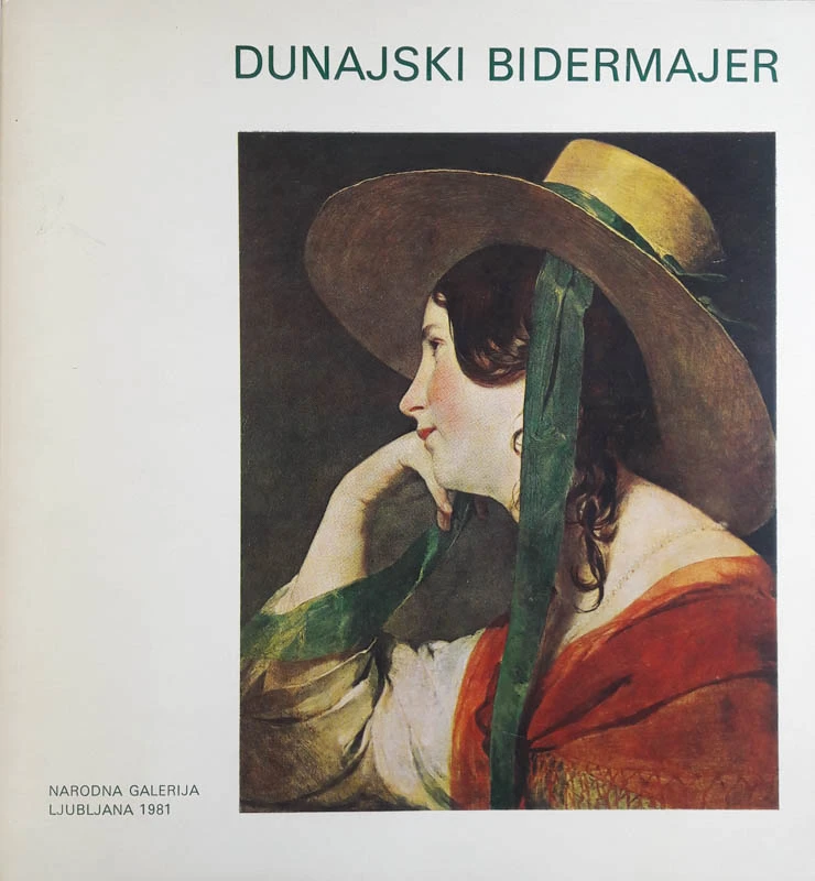 DUNAJSKI BIDERMAJER, katalog ob razstavi v Narodni galeriji 1981