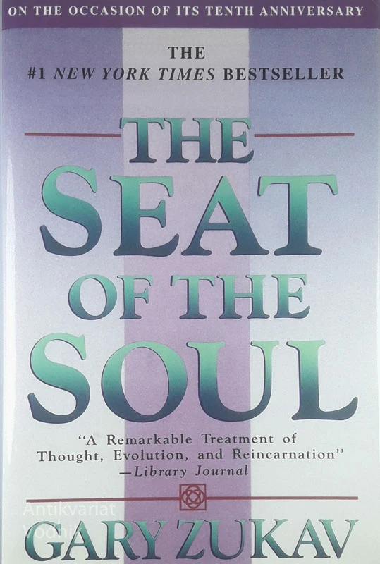 THE SEAT OF THE SOUL, Gary Zukav
