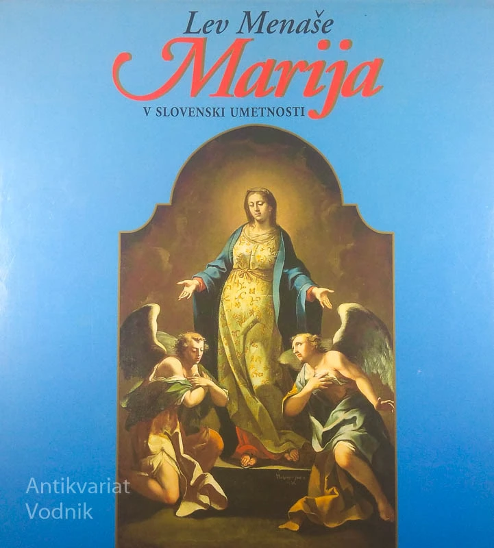 MARIJA V SLOVENSKI UMETNOSTI, Lev Menaše