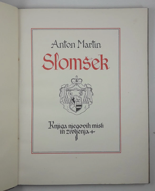 ANTON MARTIN SLOMŠEK, KNJIGA NJEGOVIH MISLI IN ŽIVLJENJA