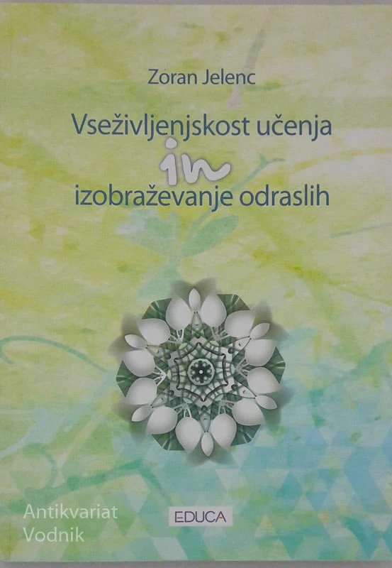 VSEŽIVLJENJSKOST UČENJA IN IZOBRAŽEVANJE ODRASLIH, Zoran Jelenc