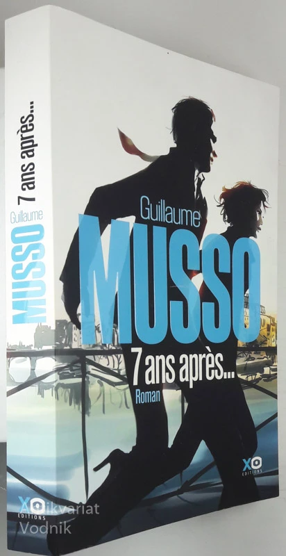 7 ANS APRES …, Guillame Musso