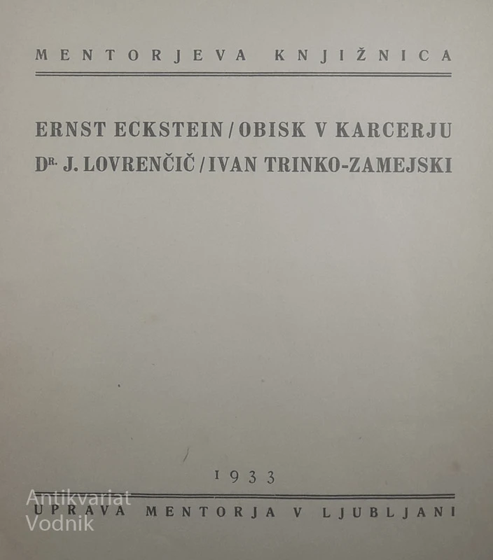 OBISK V KARCERJU; MENTORJEVA KNJIŽNICA, Ernst Eckstein