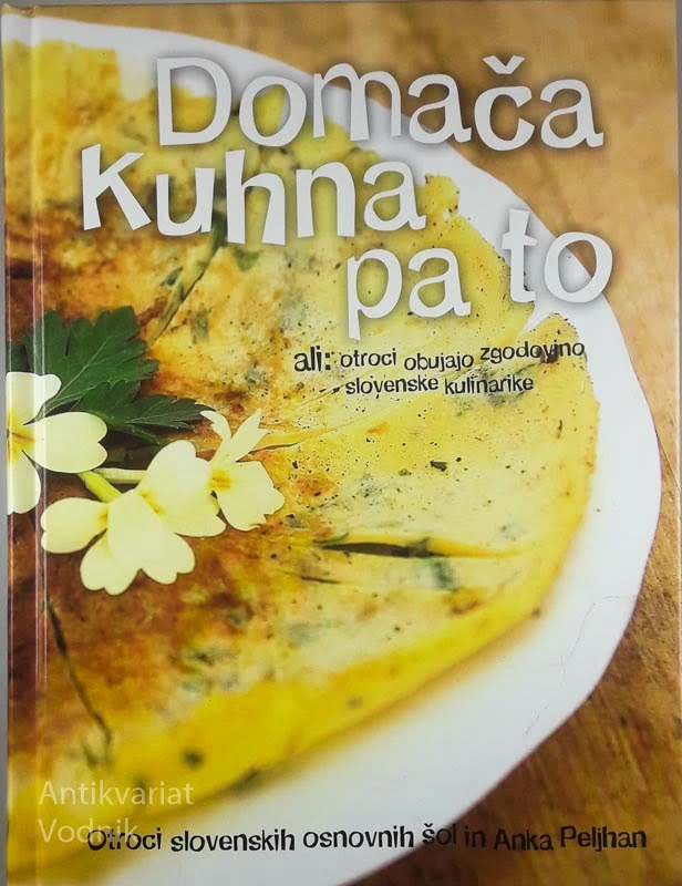 DOMAČA KUHNA PA TO, Anka Peljhan