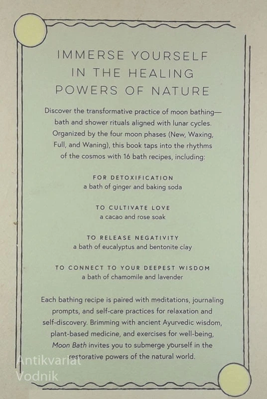 MOON BATH; BATHING RITUALS + RECIPES FOR RELAXATION + VITALITY, Dakota Hill in Sierra Brashear